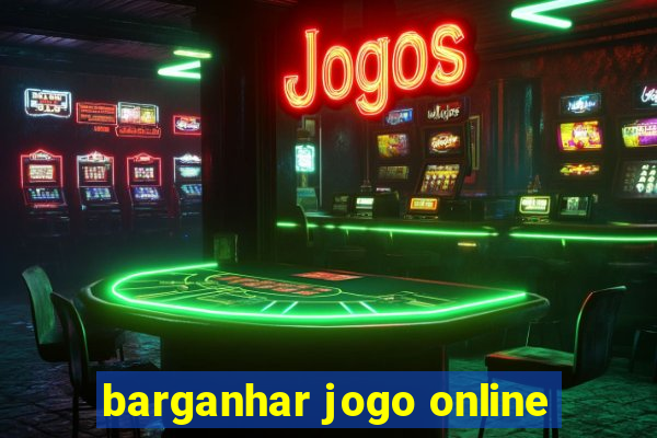 barganhar jogo online